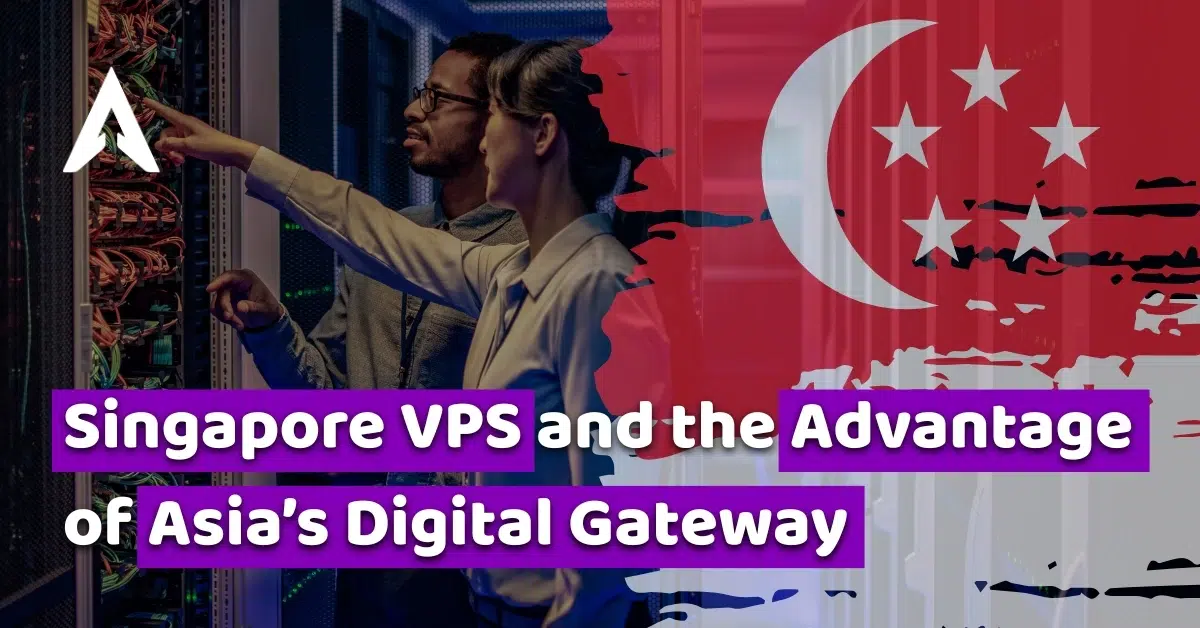 singapore vps and the advantage of asia s digital gateway