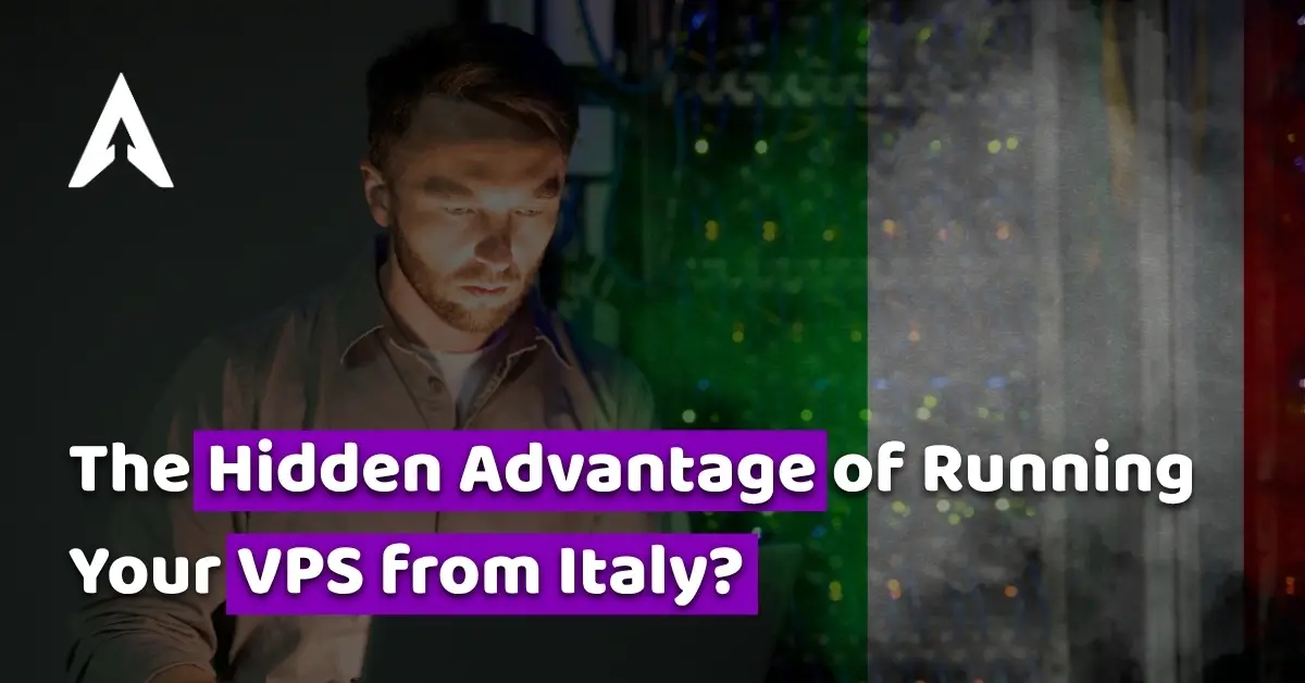 the hidden advantage of running your vps from italy