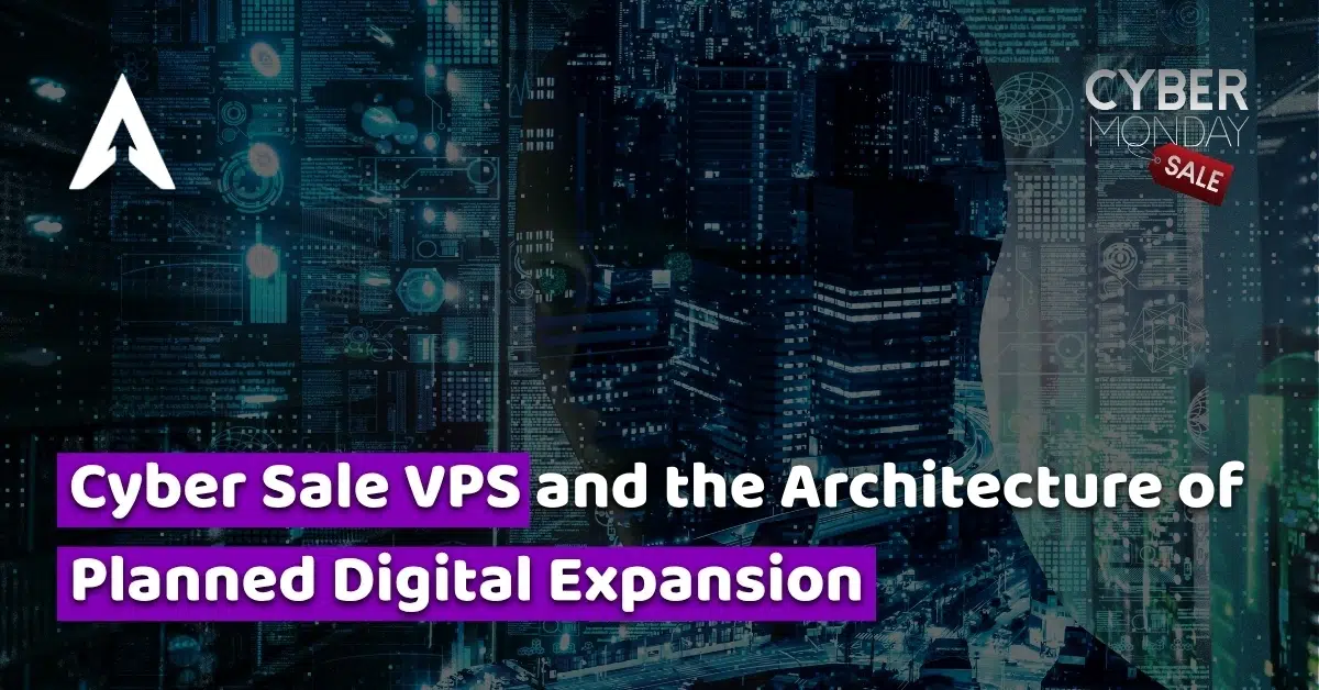 cyber sale vps and the architecture of planned digital expansion