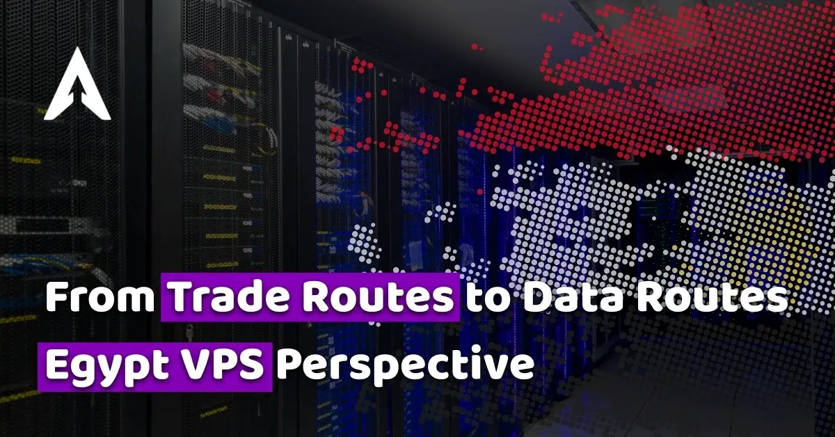 from trade routes to data routes egypt vps perspective